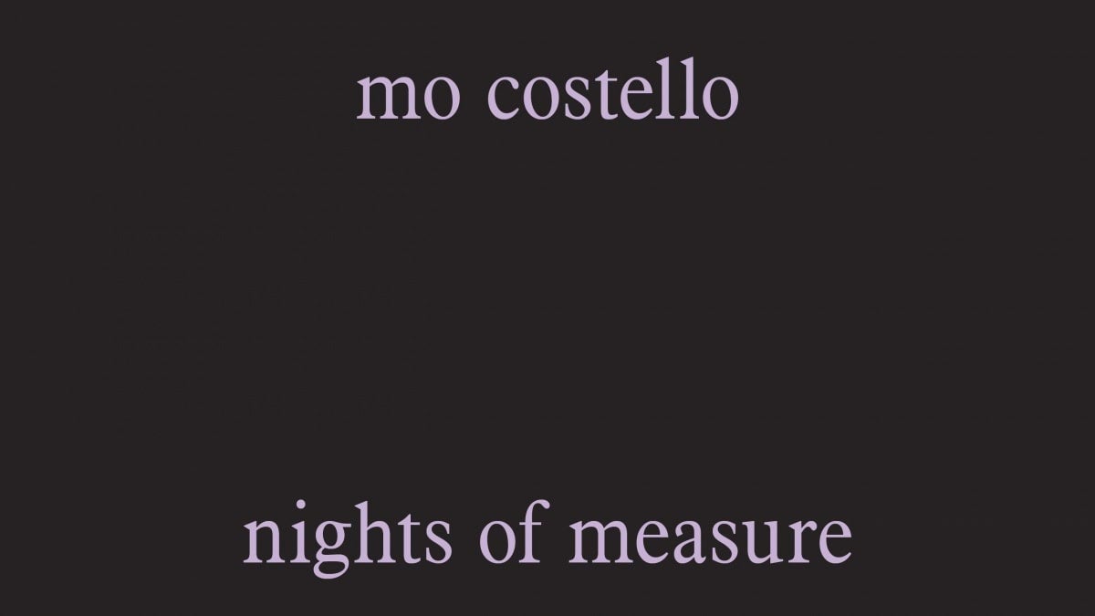 Nights of Measure: Mo Costello
